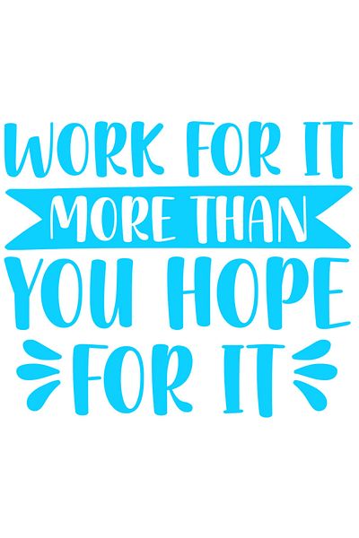 StoryGift Romania Sticker Exterior cu mesaj motivational "Work for it more than you hope for it" - lucreaza