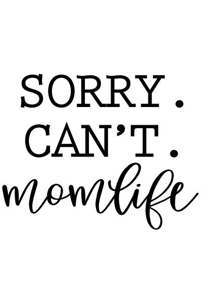 StoryGift Romania Sticker Eticheta 40CM Exterior cu mesajul "Sorry. Can't. momlife" - scuze nu pot viata de mama