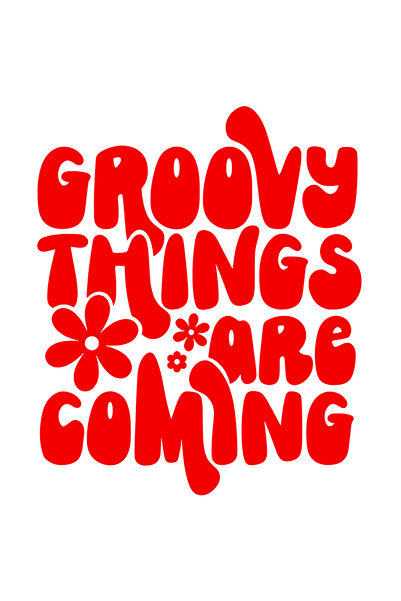 StoryGift Romania Sticker Autocolant 70CM Exterior cu floricele si textul "Groovy things are coming" - lucrurile