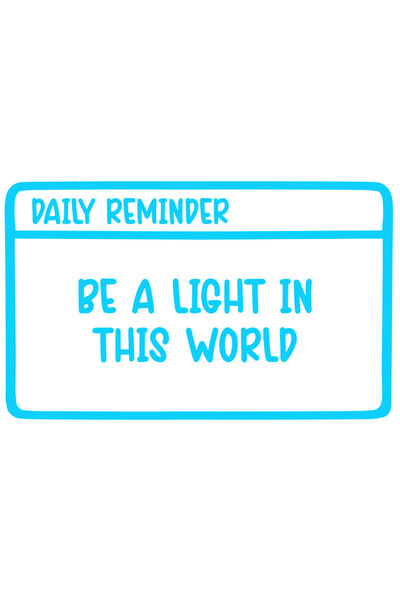 StoryGift Romania Sticker Exterior cu mesaj in engleza care te indeamna sa fii o lumina in lumea aceasta , V