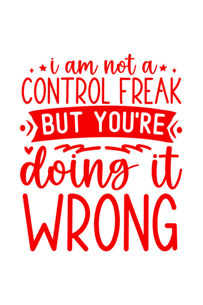 StoryGift Romania Sticker Exterior cu mesajul "Nu sunt un obsedat de control, dar tu faci acest lucru gresit