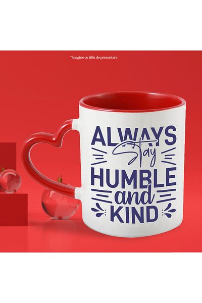 StoryGift Romania Mug with motivational message about kindness in English "Always stay humble, With, STG.