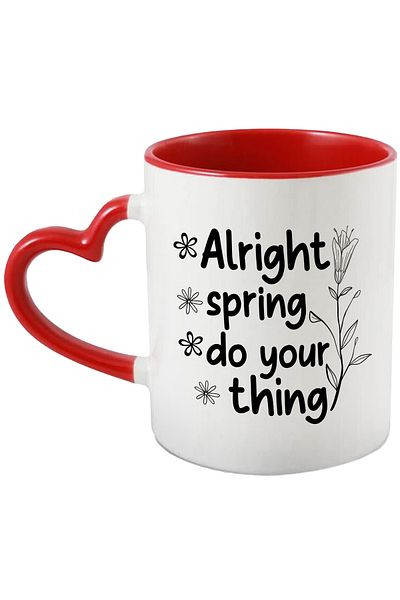 StoryGift Romania Mug with the message in English "Alright, spring, do your thing" - spring with Handle, With ,STG.