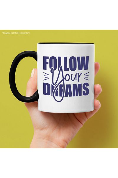 StoryGift Romania Mug with the text "Follow your dreams" - follow your dreams objectively with Black Handle, With, STG.