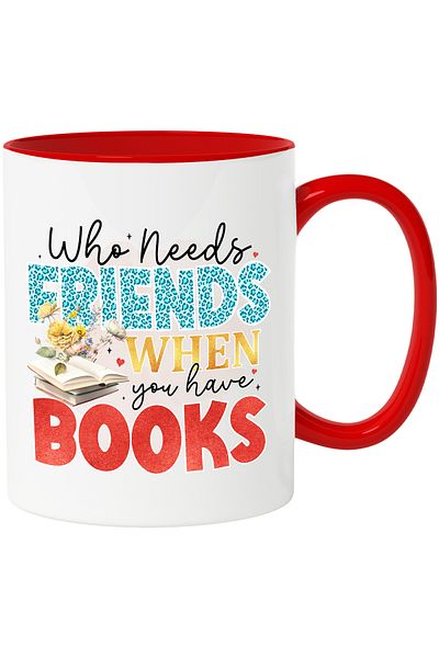 StoryGift Romania Mug with the message "Who needs friends when you have books", book, illustration, lite, With ,STG