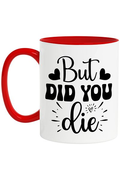 StoryGift Romania Mug with hearts and the message in English "But did you die?" - but did you die? with Ma, Cu, STG