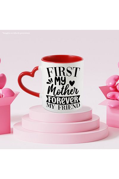 StoryGift Romania Mug with the text "First, my mother, forever my friend" with Mane, Cu,STG