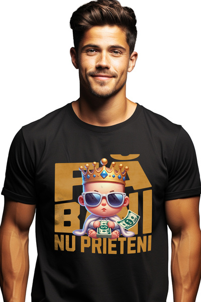 StoryGift Romania Tricou Barbati Fa Bani Nu Prieteni Bebe Rege Bogat Cu Impri...