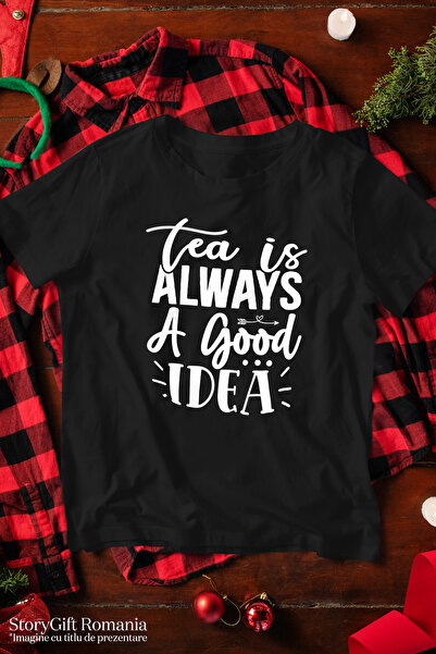 StoryGift Romania Tricou Barbati Cu Mesajul In Engleza "tea Is Always A Good ...