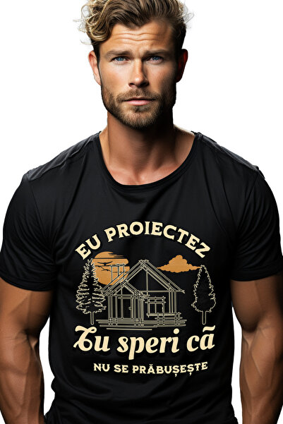 StoryGift Romania Tricou Barbati Mesaj Arhitect Eu Proiectez, Tu Speri Ca Nu ...