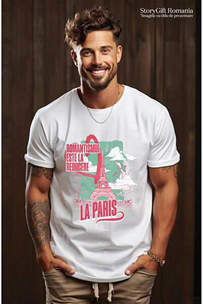 StoryGift Romania Tricou Barbati Turnul Eiffel Paris Orasul Iubirii Text Romantismul Este La Reducere Cu Im Stg