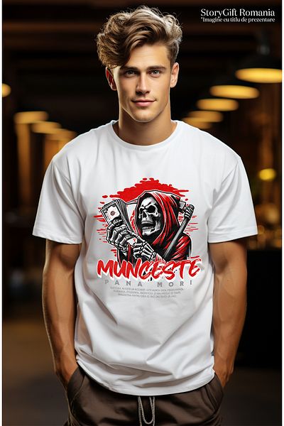 StoryGift Romania Tricou Barbati Munceste Pana Mori - Bani, Succes, Perseverenta Cu Imprimeu Pe Fata, 100% Bstg