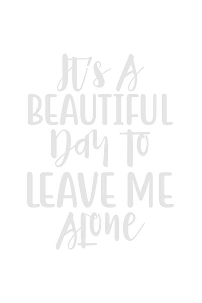 StoryGift Romania Sticker Autocolant 70CM Exterior cu mesajul "E o zi frumoasa sa ma lasi in pace" , Vinyl Alb, 70 cm
