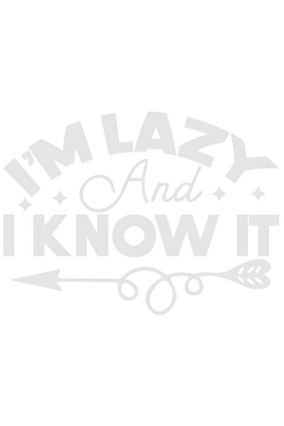StoryGift Romania Sticker Autocolant 30CM Exterior cu mesajul "I'm lazy and I know it" - sunt lenes si stiu asta