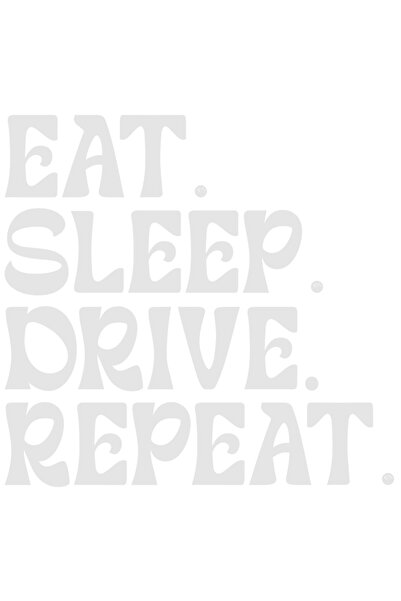 StoryGift Romania Sticker Autocolant 30CM Exterior cu mesajul "Eat. Sleep. Drive. Repeat." - mananca dormi condu