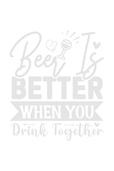 StoryGift Romania Sticker Exterior cu mesajul "Beer is better when you drink together" - berea e mai buna ca