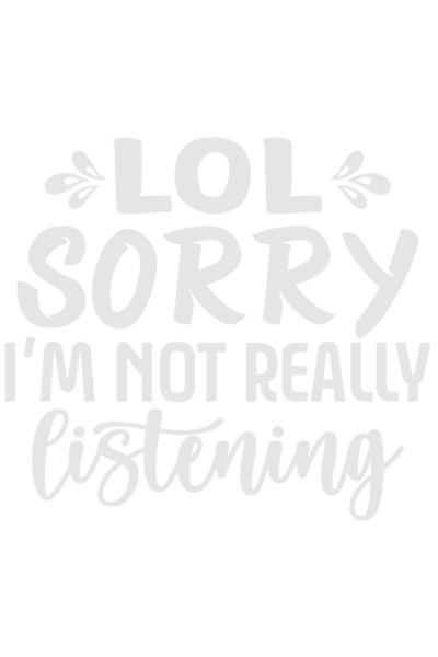 StoryGift Romania Sticker Exterior cu textul "Lol, sorry, I'm not really list...
