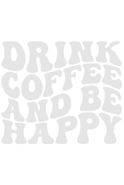 StoryGift Romania Sticker Exterior cu mesajul care te indeamna sa bei cafea si sa fii fericit , Vinyl Alb, 9