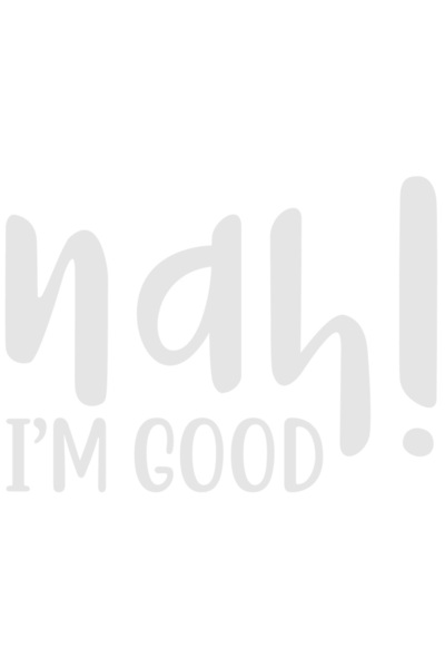 StoryGift Romania Sticker Autocolant 30CM Exterior cu textul "Nah! I'm good" ...