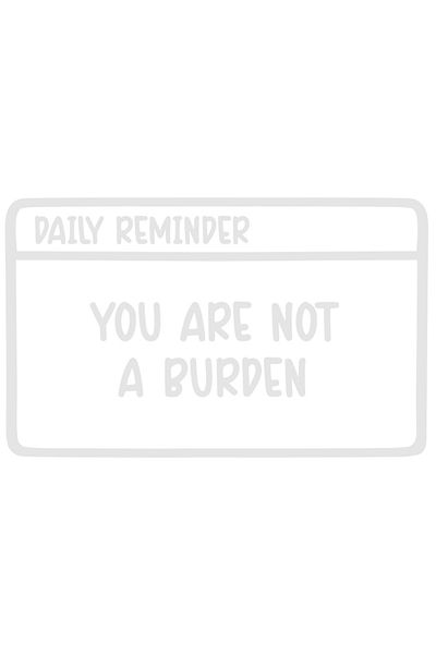 StoryGift Romania Sticker Exterior cu mesaj in engleza "You are not a burden" - nu esti o povara , Vinyl Alb