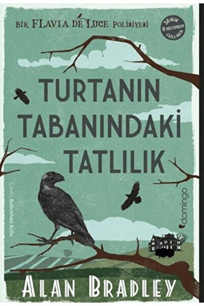 Domingo Yayınevi Turtanın Tabanındaki Tatlılık (Flavia de Luce Polisiyesi 1)