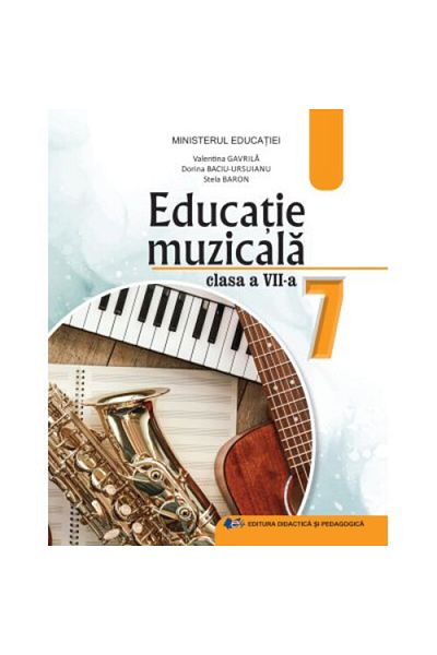 Didactica si Pedagogica Manual de educație muzicală pentru clasa a VII-a Ediția 2024 - Valentina Gavrilă