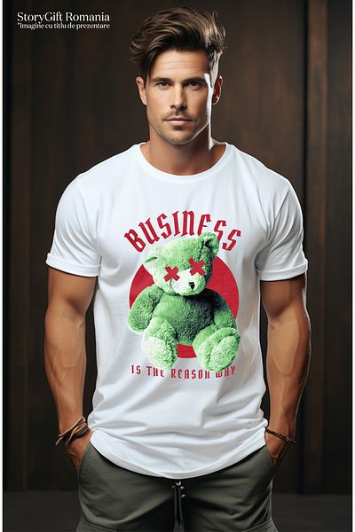 StoryGift Romania Tricou Barbati Ursulet Verde Cu Mesajul In Engleza Business Is The Reason Why Si Design Nf Stg