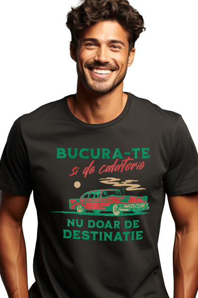 StoryGift Romania Tricou Barbati Bucura-te Si De Calatorie Nu Doar De Destina...