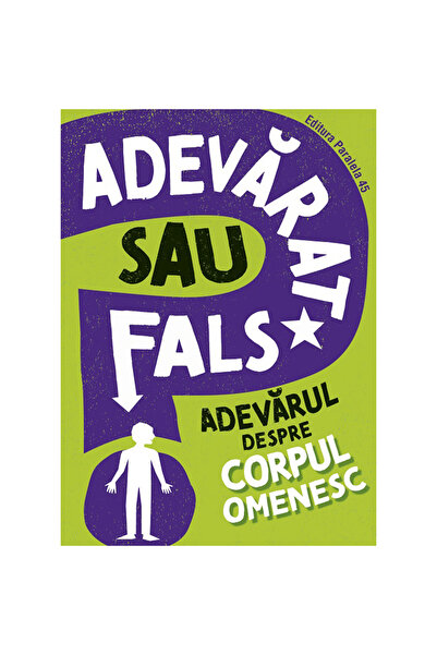 Paralela 45 True or False? The Truth About the Human Body, Sonya Newland