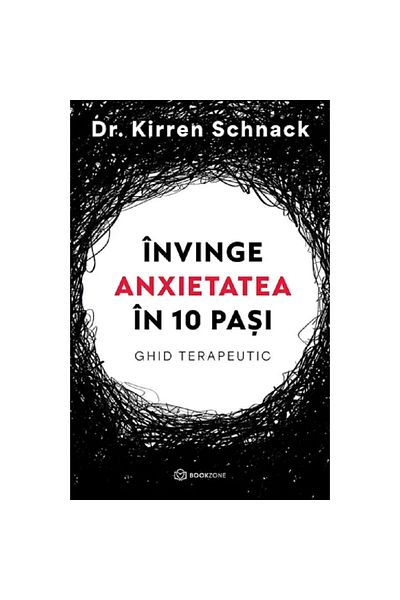 Bookzone Defeat Anxiety in 10 Steps. Therapeutic Guide - Kirren Schnack