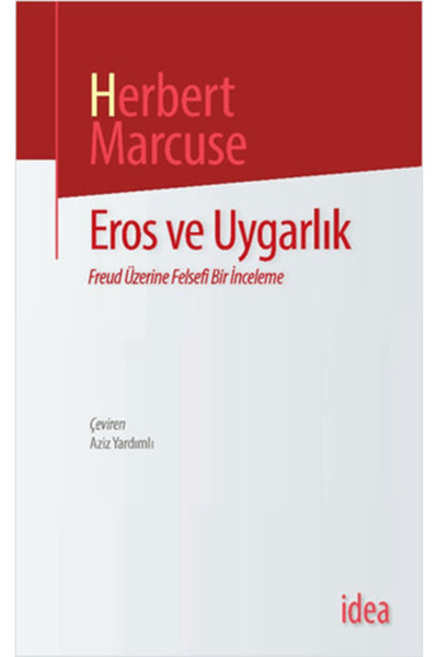 İdea Yayınevi Eros ve Uygarlık