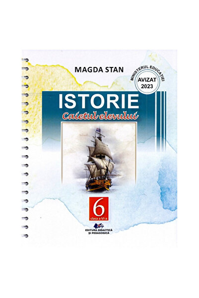 Didactica si Pedagogica Istorie - Clasa a VI-a - Caietul elevului - Magda Stan
