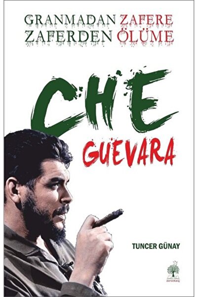 Andaç Yayınları Granmadan Zafere Zaferden Ölüme Che Guevara