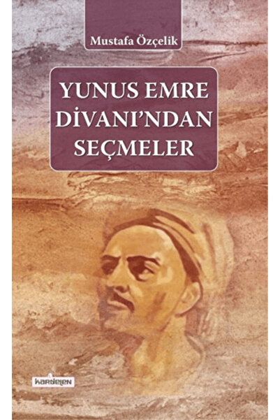 Kardelen Yayınları Yunus Emre Divanı'ndan Seçmeler