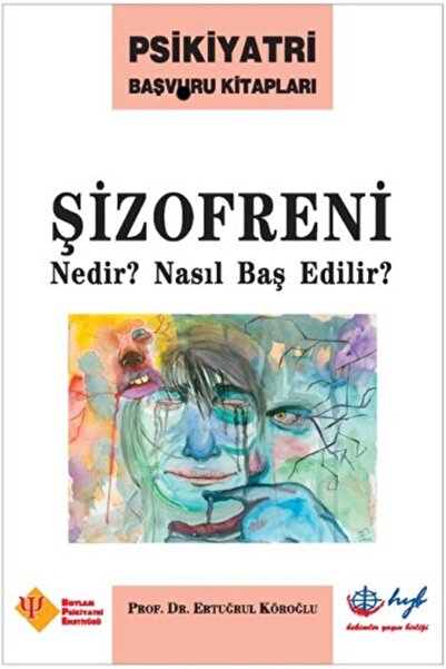 Hyb Yayıncılık Şizofreni Nedir? Nasıl Baş Edilir?