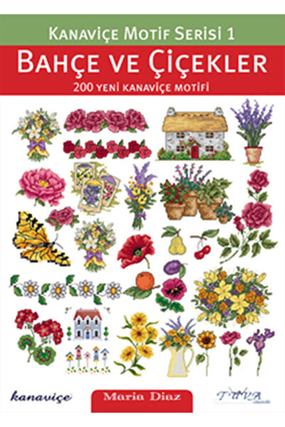 Tuva Yayıncılık Bahçe ve Çiçekler 200 Yeni Kanaviçe Motifi