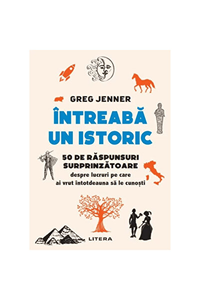 Litera Попитайте историк. 50 изненадващи отговора за неща, които винаги сте и...