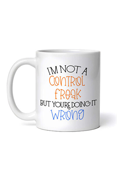 OEM Cană albă personalizată, Nu sunt obsedat de control, dar tu greșești, INO...