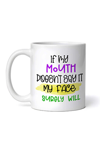OEM Cană albă personalizată, Dacă gura mea nu-mi spune, fața mea sigur o va s...
