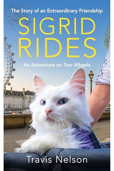 Octopus Sigrid Rides The Story Of An Extraordinary Friendship And An Adventure On Two Wheels