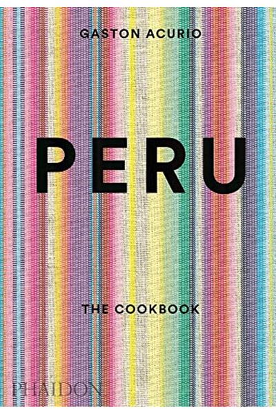 Phaidon Press Peru The Cookbook