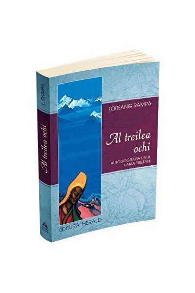 HERALD Al treilea ochi - Autobiografia unui lama tibetan, Lobsang Rampa