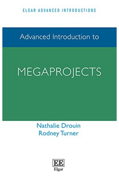 Edward Elgar Publishing Ltd Advanced Introduction To Megaprojects