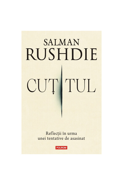 Polirom Cuțitul - Salman Rushdie