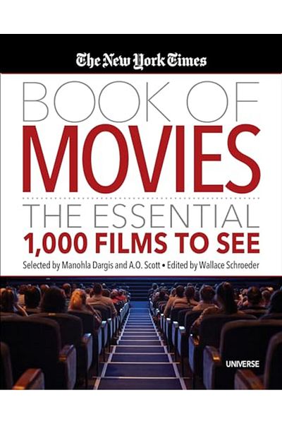 Universe The New York Times Book Of Movies The Essential 1000 Films To See
