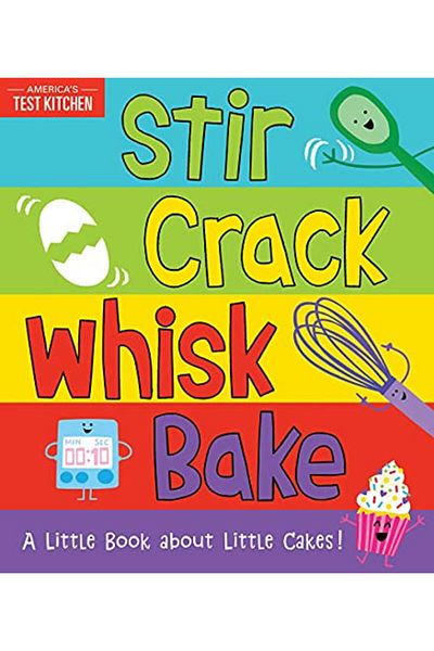Sourcebooks Explore Stir Crack Whisk Bake A Little Book About Little Cakes