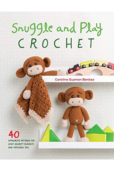 David & Charles Snuggle And Play Crochet 40 Amigurumi Patterns For Lovey Security Blankets And Matching Toys