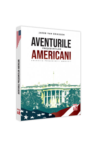 Editura Neverland Αμερικανοί πρόεδροι. Οι περιπέτειες των Αμερικανών προέδρων...