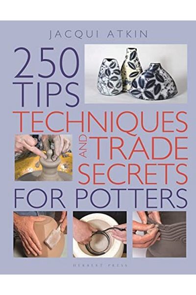 Herbert Press Ltd 250 Tips Techniques And Trade Secrets For Potters