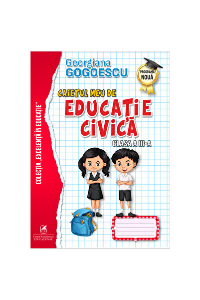 Editura Cartea Romaneasca Educational Caietul meu de educație civică, clasa a...